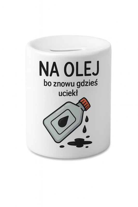 Na olej bo znowu uciekł
