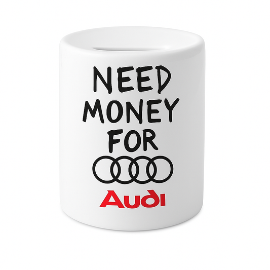 Need money for Audi